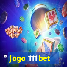 jogo 111 bet